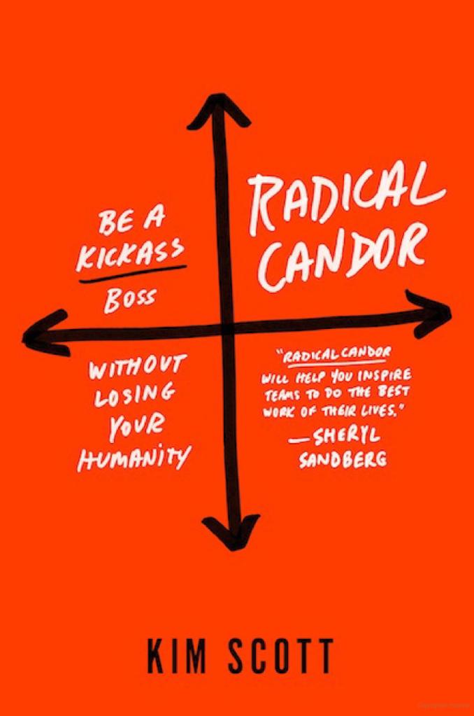January Leadership Bookclub Selection: Radical Candor by Kim Scott